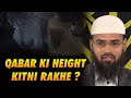 Qabar Ki Height Kitni Rakhe ? By Adv. Faiz Syed