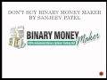 DON'T BUY Binary Money Maker by Sanjeev Patel ...