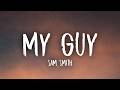 Sam Smith - My Guy (Lyrics)