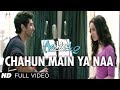 Chahun Main Ya Naa _ Full HD Song 720p 