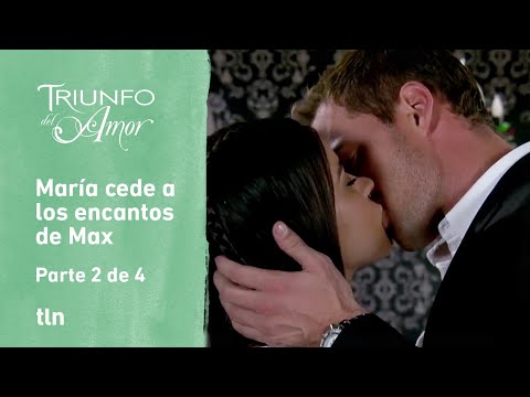 Triumph of Love 2/4: Maria tells Max she wants to get married | C-7 | tlnovelas