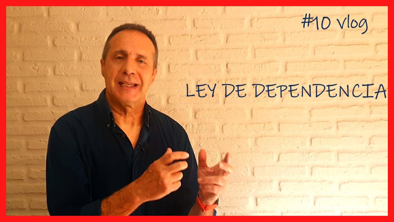 👉Ley de Dependencia. ¿Cómo solicitarla Requisitos. Condiciones. Servicios y prestaciones. #10 Vlog