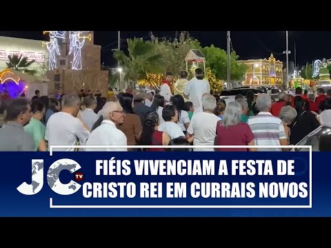 Fiéis vivenciam a Festa de Cristo Rei em Currais Novos – JCTV – 25/11/25