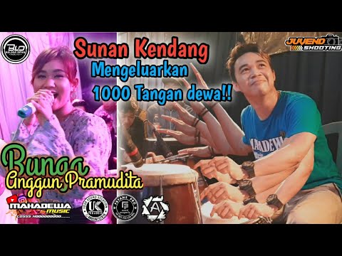 "BUNGA" ANGGUN PRAMUDITA FT  SUNAN KENDANG || PUKULAN 1000 TANGAN DEWA||MAHADEWA MUSIC cover