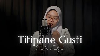Download lagu Titipane Gusti - Denny Caknan || Cover by Putri Fedya mp3 Download lagu Titipane Gusti - Denny Caknan || Cover by Putri Fedya mp3