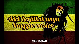 Download lagu Adek berjilbab ungu renggae version | ska renggae | renggae musik mp3