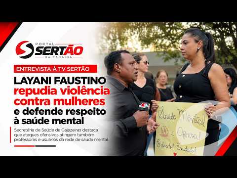 Layani Faustino repudia violência contra mulheres e defende respeito às pessoas com sofrimento mental