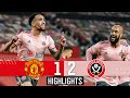 Manchester United 1-2 Sheffield United | EPL Premier League Highlights | Bryan & Burke down Man Utd!
