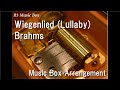 Wiegenlied (Lullaby)/Brahms [Music Box]
