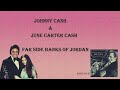 Johnny Cash & June Carter Cash  ~ "Far Side Banks of Jordan"