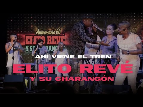 Elito Revé y su Charangón ft Mandy Cantero - Ahí viene el tren