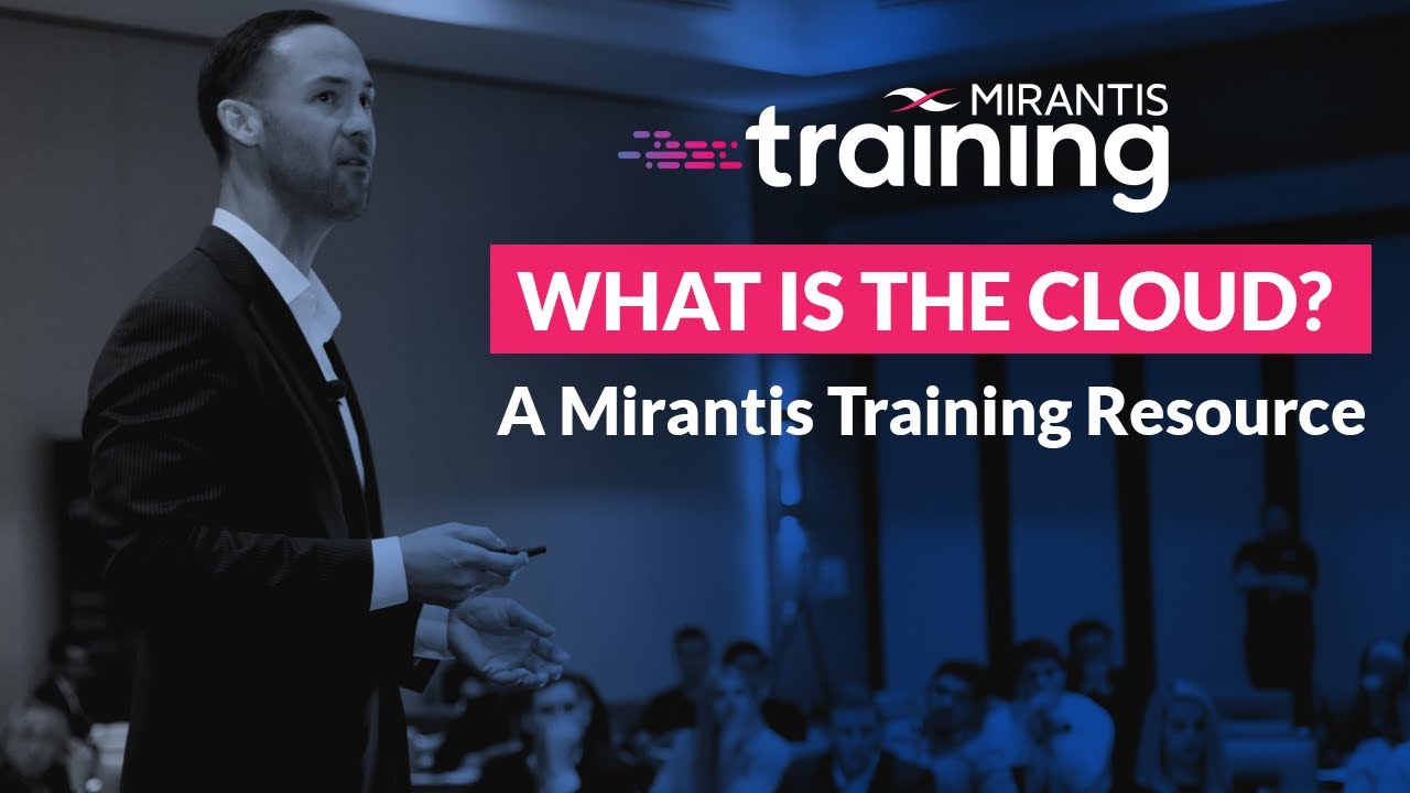What is the Cloud? A Free Mirantis Training Resource