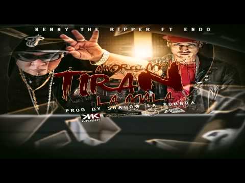 Kenny The Ripper Ft  Endo -  Ahora Me Tiran La Mala (Official Preview)