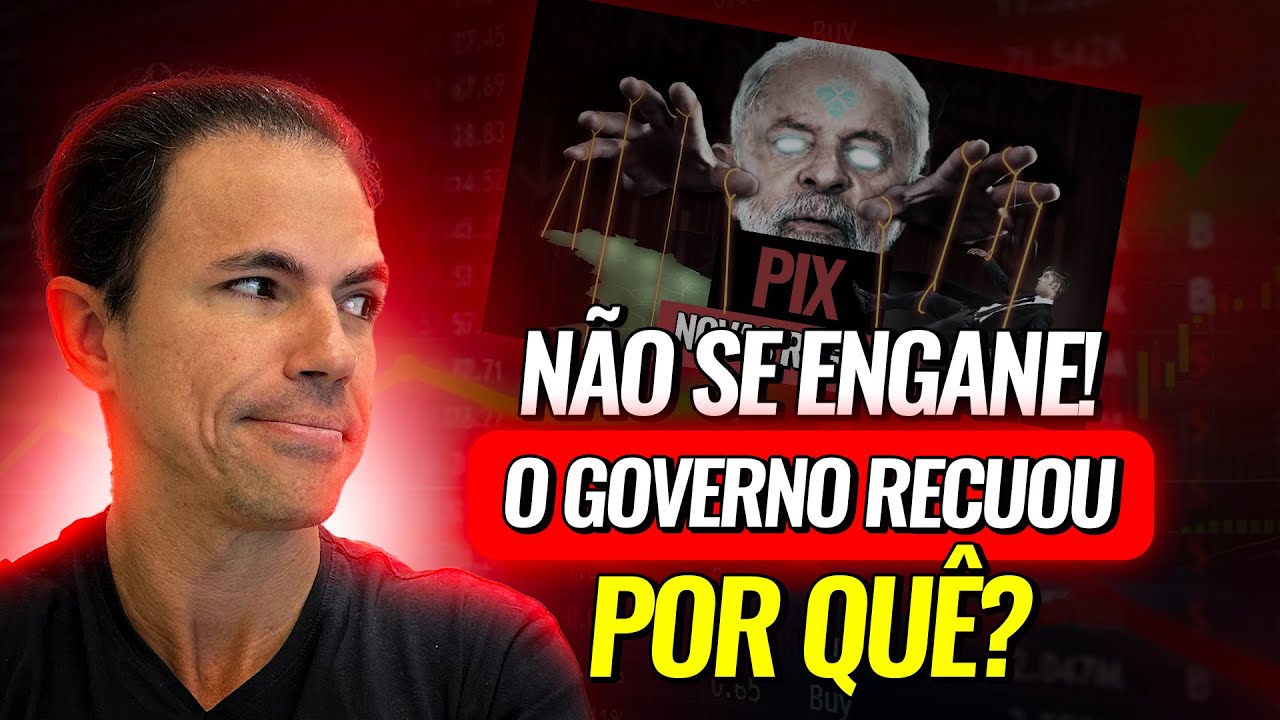 PIX: POR QUE O GOVERNO RECUOU? ESTÃO MENTINDO PARA VOCÊ?