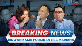 BREAKING NEWS: Ridwan Kamil Laporkan Lisa Mariana ke Polisi Buntut Dituduh Menghamili
