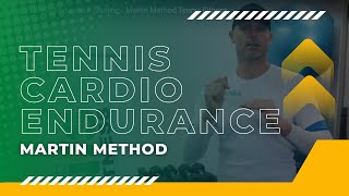 Tennis Cardio Endurance Training - Martin Method Tennis Fitness