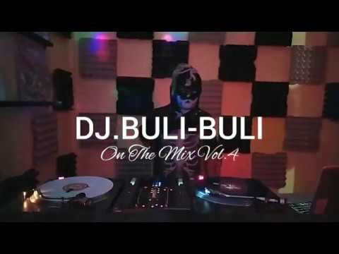 DJ.BULI-BULI - On The Mix - Vol.4 (Wang OCU)