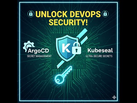 🔐 SealedSecrets With ArgoCD 🚀 | Secure GitOps Secrets Management