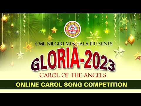 GLORIA-2023(CAROL OF THE ANGELS) Online Carol Song Competition - CML NILGIRI (entry-105)😇