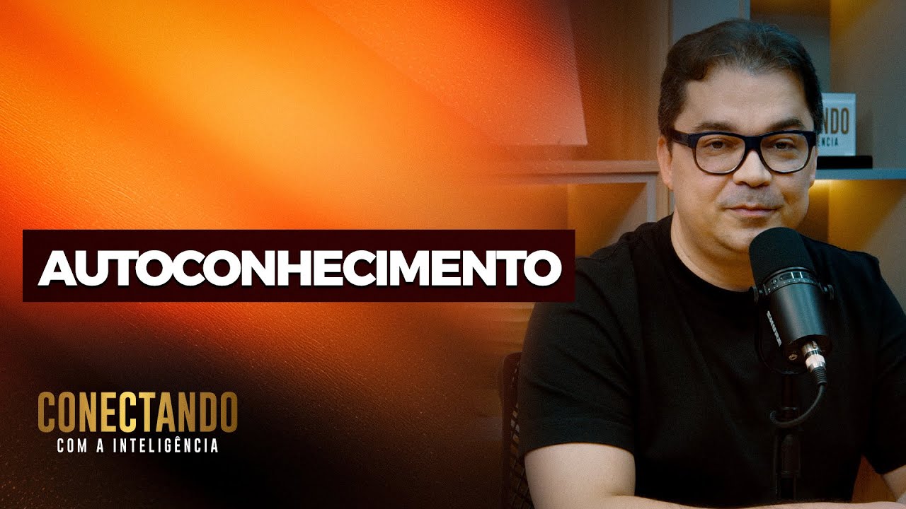 Como adquirir autoconhecimento I Conectando com a Inteligência #155 @CleitonPinheirooficial