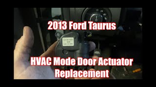 2013 Ford Taurus HVAC Mode Door Actuator Replacement