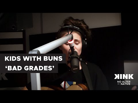 Kids With Buns - Bad Grades (live @ KINK)