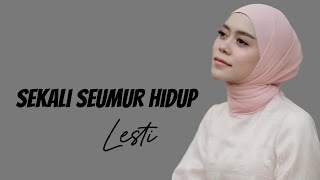 Download lagu Lesti -  Sekali Seumur Hidup ( lirik ) mp3 Download lagu Lesti -  Sekali Seumur Hidup ( lirik ) mp3