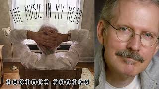 Michael Franks - THE MUSIC IN MY HEAD - 2018