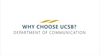 Why Choose the Communication Program at UCSB