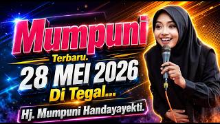 Download lagu MUMPUNI Terbaru 28 MEI 2026 Di Tegal || Ustadzah Mumpuni Handayayekti 2026 mp3