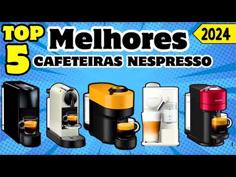 Qual Melhor Cafeteira Nespresso em 2024? Top 5 Custo Benefício!