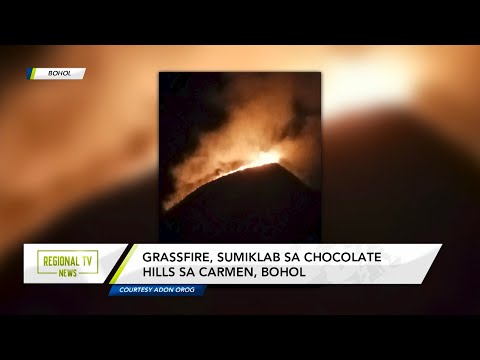 Regional TV News: Grassfire, sumiklab sa Chocolate Hills sa Carmen, Bohol