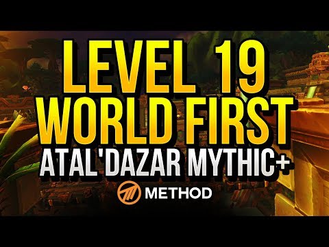 Level 19 WORLD FIRST Atal'Dazar Mythic+ | Method
