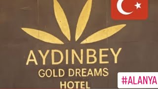 AYDINBEY GOLD DREAMS HOTEL (ALANYA) TANITIMI ,OTELLE HİÇBİR ANLAŞMAMIZ YOKTUR 
