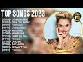 TOP SONGS 2023 2023 MIX Top 10 Best Songs Greatest Hits Full Album