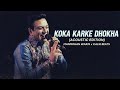 Koka Karke Dhokha Acoustic Edition Manmohan Waris Kalsi Beats Punjabi Remix 2026