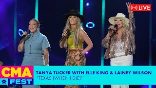 Tanya Tucker with Elle King &amp; Lainey Wilson - &quot;Texas When I Die&quot; | CMA Fest 2023