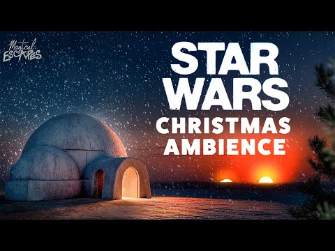 Star Wars Christmas Ambience Snow on Tatooine✨  Holiday Music & Ambience