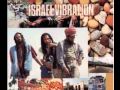 Israel Vibration - Love Makes A Good Man