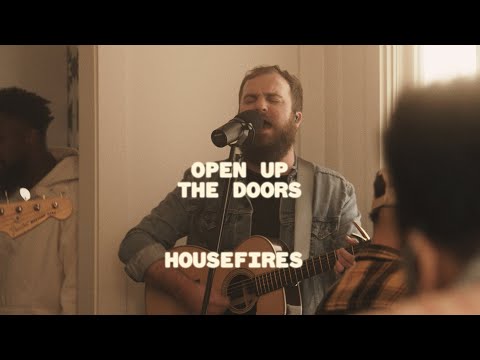 We Open Up The Doors Lyrics - Housefires - Zion Lyrics