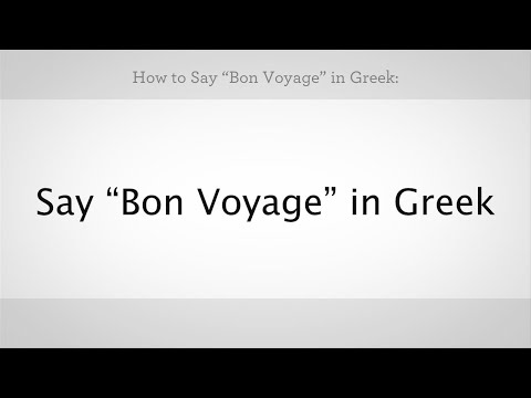 How to Say "Bon Voyage" in Greek | Greek Lessons