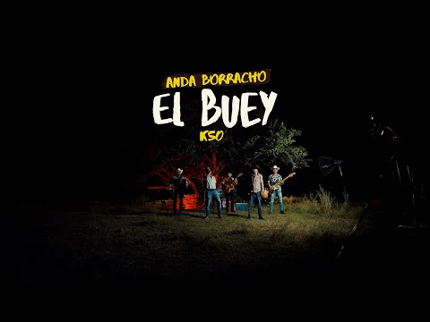 Anda borracho el Buey -  Grupo K50