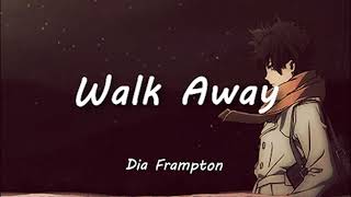 Walk Away - Dia Frampton [Lyric]