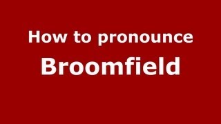 How to pronounce Broomfield