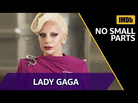 Lady Gaga Roles Before 'A Star Is Born' | IMDb NO SMALL PARTS