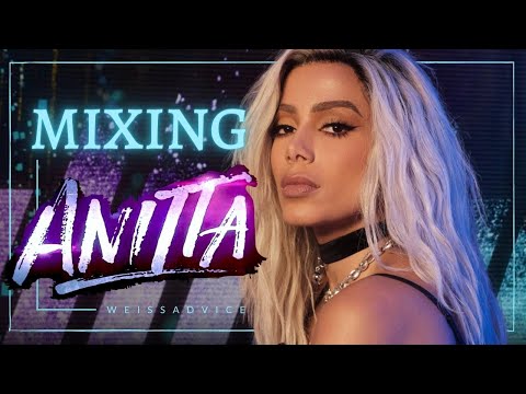 Anitta - How I Mix Reggaeton Superstar! Vocoders, Flangers, Special FX Everywhere!