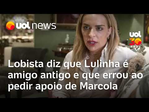 Luchsinger diz que Lulinha é amigo antes de Lula ser presidente e errou ao pedir apoio de Marcola