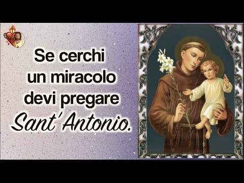 If you are looking for a miracle you must pray to Saint Anthony