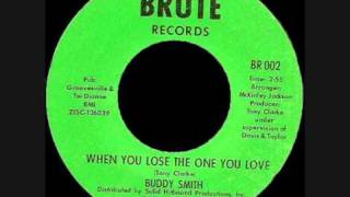 Buddy Smith - When You Lose The One You Love