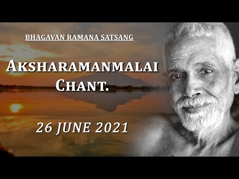 260. Bhagavan Ramana Satsang -  Aksharamanmalai Chanting